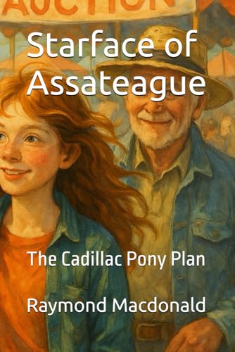 Starface of Assateague: The Cadillac Pony Plan von Independently published