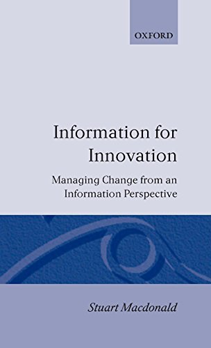Information for Innovation: Managing Change from an Information Perspective