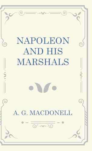 Napoleon and his Marshals von Read & Co. History
