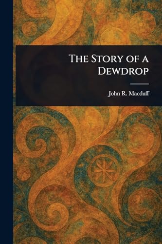 The Story of a Dewdrop von Anson Street Press