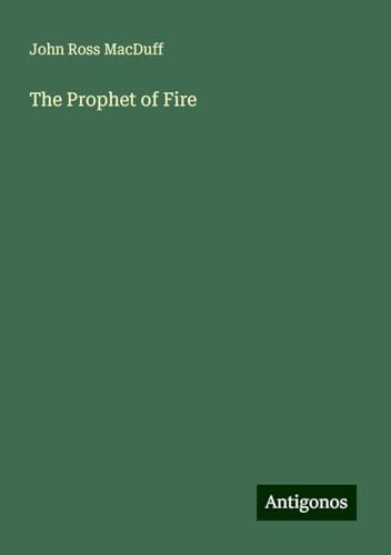 The Prophet of Fire von Antigonos Verlag