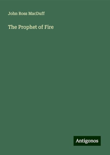 The Prophet of Fire von Antigonos Verlag