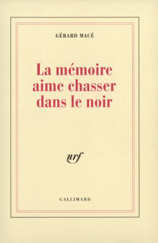 La mémoire aime chasser dans le noir von GALLIMARD