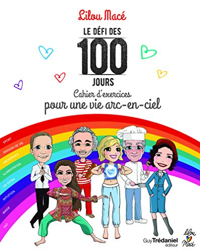Le défi des 100 jours - Cahier d'exercices pour une vie arc-en-ciel von TREDANIEL