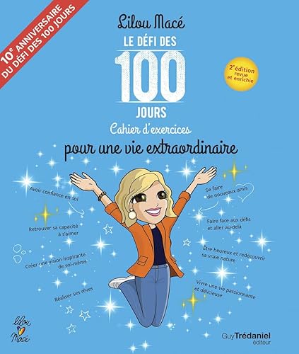 Le défi des 100 jours pour une vie extraordinaire - 2ème édition von TREDANIEL
