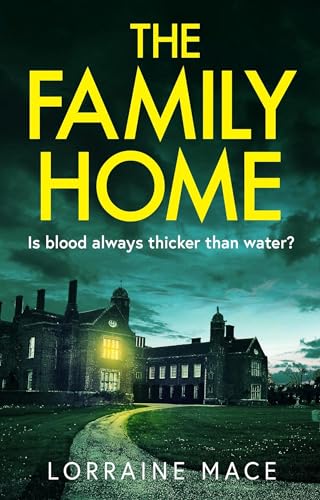 The Family Home: A chilling and addictive psychological thriller von Headline Accent