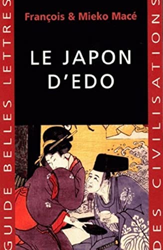 Le Japon d'Edo (Guides Belles Lettres Des Civilisations, Band 22)
