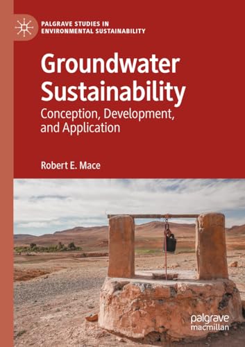 Groundwater Sustainability: Conception, Development, and Application (Palgrave Studies in Environmental Sustainability) von Palgrave Macmillan