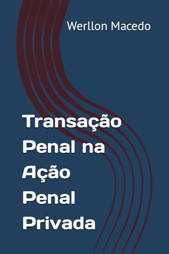 Transação Penal na Ação Penal Privada von Câmara brasileira do livro