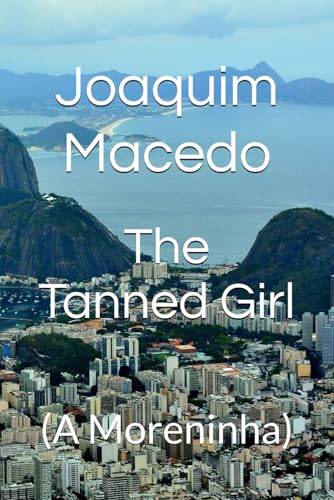 The Tanned Girl: (A Moreninha) (Brazilian literature) von Independently published