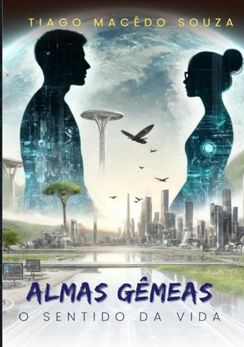Almas Gêmeas: O Sentido da Vida von Câmara Brasileira do Livro (CBL)