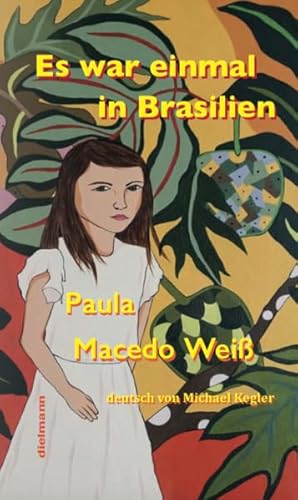 Es war einmal in Brasilien: Eine Kindheit und Jugend