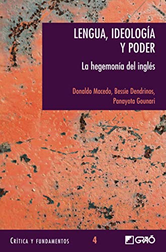 Lengua, ideología y poder: La hegemonía del inglés (Critica y Fundamentos, Band 4) von EDITORIAL GRAO