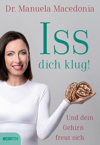 Iss dich klug!: Und dein Gehirn freut sich von Ecowin