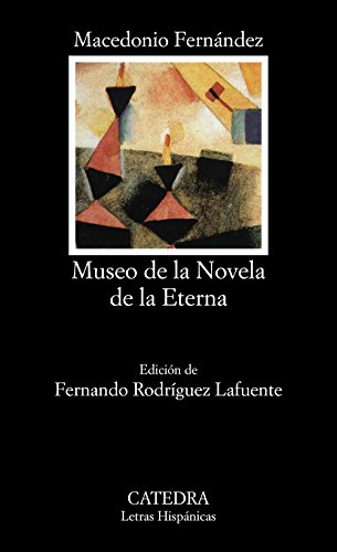 Museo de la novela eterna (Letras Hispánicas) von Ediciones Cátedra