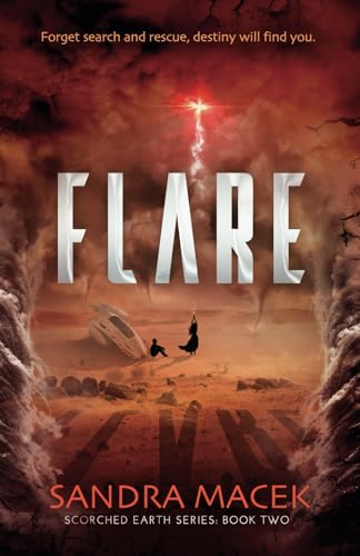 Flare (Scorched Earth, Band 2) von Snowy Wings Publishing