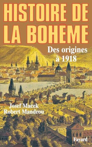 Histoire de la Bohême: Des origines à 1918 Histoire de la Bohême: Des origines à 1918 von FAYARD