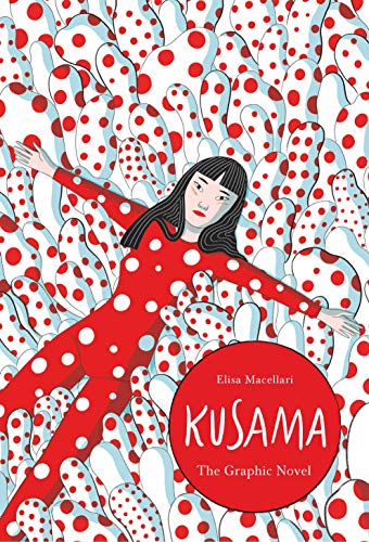 Kusama: The Graphic Novel (Graphic Lives) von Laurence King