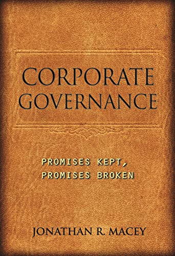 Corporate Governance: Promises Kept, Promises Broken Corporate Governance: Promises Kept, Promises Broken