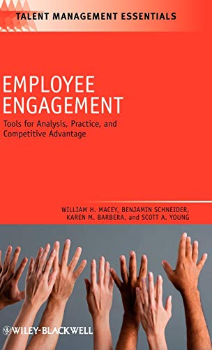 Employee Engagement: Tools for Analysis, Practice, and Competive Advantage (Talen Management Essentials)