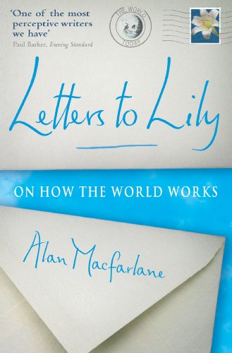 Letters To Lily: On how the world works
