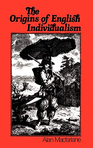 The Origins of English Individualism: The Family Property and Social Transition von Wiley-Blackwell