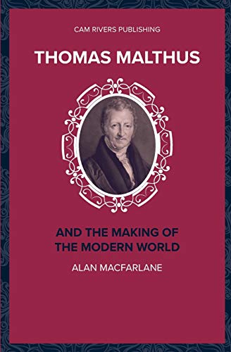 Thomas Malthus and the Making of the Modern World (Major Thinkers, Band 1) von Createspace Independent Publishing Platform