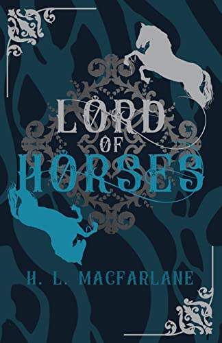 Lord of Horses: A Gothic Scottish Fairy Tale (Bright Spear Trilogy, Band 2) von Macfarlane Lantern Publishing