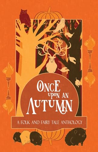 Once Upon an Autumn: A Folk and Fairy Tale Anthology (Once Upon a Season, Band 4)