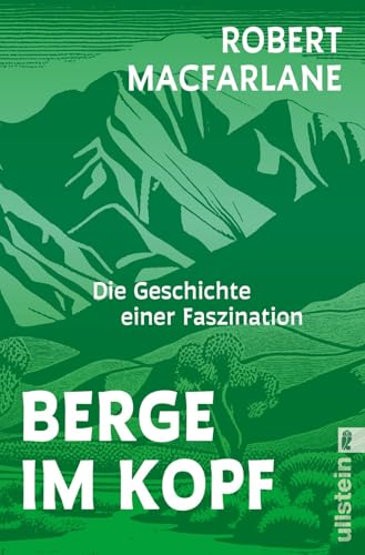 Berge im Kopf: Die Geschichte einer Faszination | Das literarische Debüt der Nature-Writing-Ikone Berge im Kopf: Die Geschichte einer Faszination | Das literarische Debüt der Nature-Writing-Ikone
