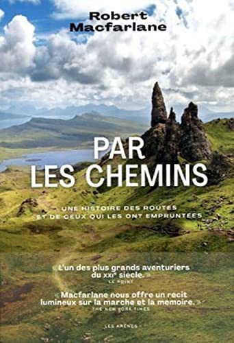 Par les chemins - Une histoire des routes et de ceux qui les ont empruntées Par les chemins - Une histoire des routes et de ceux qui les ont empruntées