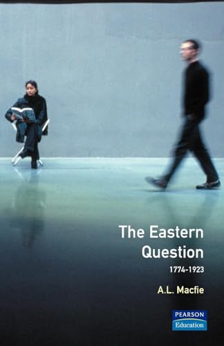 Eastern Question 1774-1923, The: Revised Edition (Seminar Studies in History) von Routledge