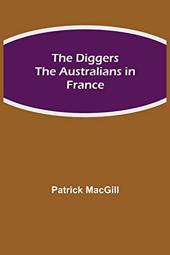 The Diggers The Australians in France von Alpha Editions