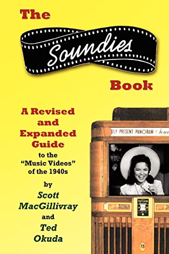 The Soundies Book: A Revised and Expanded Guide The Soundies Book: A Revised and Expanded Guide von iUniverse