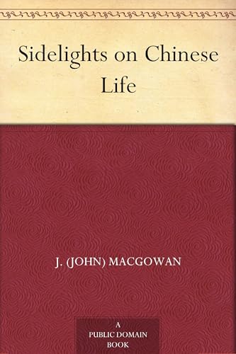 Sidelights on Chinese Life von Anson Street Press
