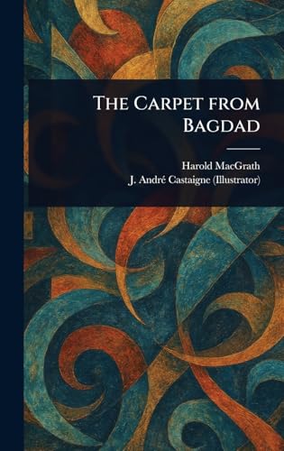 The Carpet From Bagdad von Anson Street Press