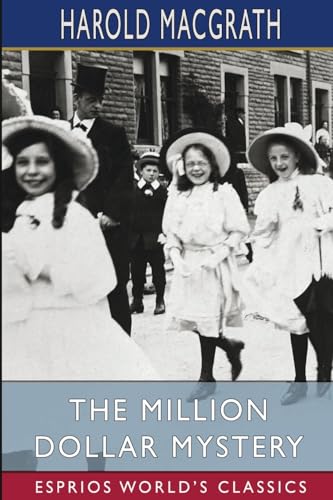 The Million Dollar Mystery (Esprios Classics): with F. Lonergan von Blurb