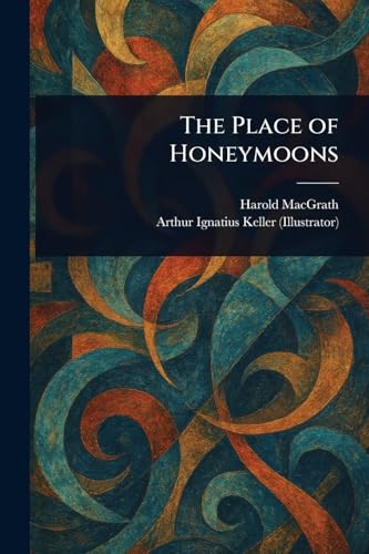 The Place of Honeymoons The Place of Honeymoons von Anson Street Press