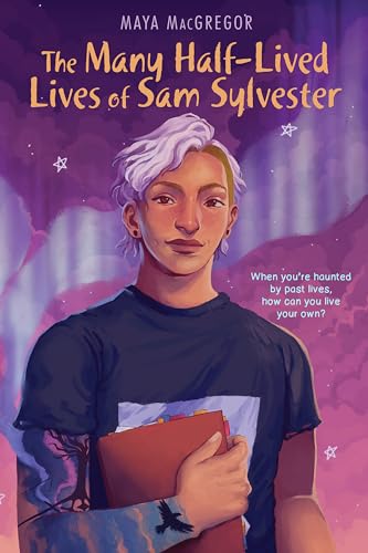 The Many Half-Lived Lives of Sam Sylvester von Astra Young Readers