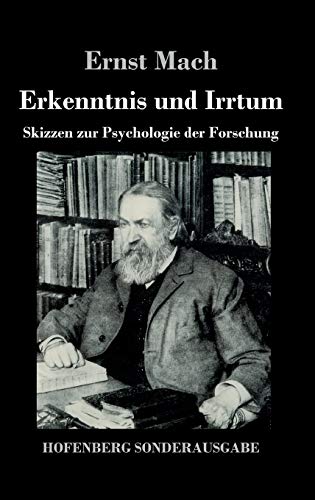 Erkenntnis und Irrtum: Skizzen zur Psychologie der Forschung Erkenntnis und Irrtum: Skizzen zur Psychologie der Forschung