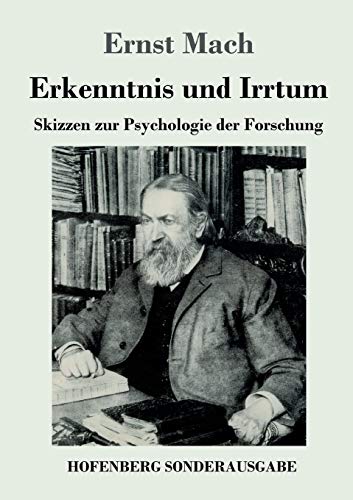 Erkenntnis und Irrtum: Skizzen zur Psychologie der Forschung von Hofenberg