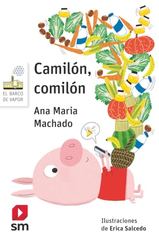 Camilón, comilón (El Barco de Vapor Blanca, Band 27) von EDICIONES SM