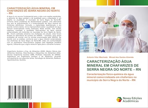 CARACTERIZAÇÃO ÁGUA MINERAL EM CHAFARIZES DE SERRA NEGRA DO NORTE - RN: Caracterização fisico-química da água mineral comercializada em chafarizes no município de Serra Negra do Norte - RN von VDM Verlag