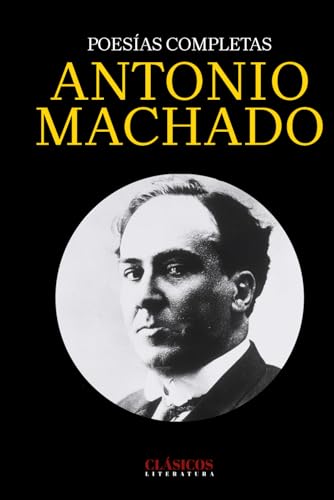 Antonio Machado: Poesías completas Antonio Machado: Poesías completas von Independently published