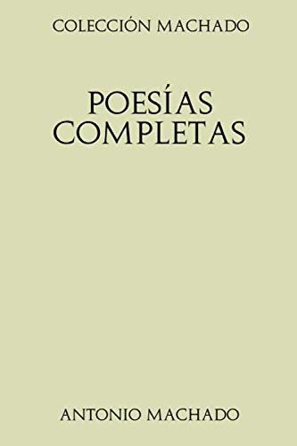 Colección Machado. Poesías completas Colección Machado. Poesías completas