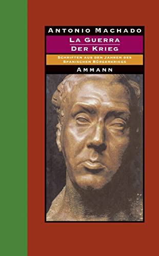 La Guerra - Der Krieg: Schriften aus den Jahren des Spanischen Bürgerkriegs La Guerra - Der Krieg: Schriften aus den Jahren des Spanischen Bürgerkriegs