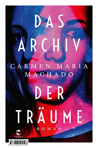 Das Archiv der Träume: Roman