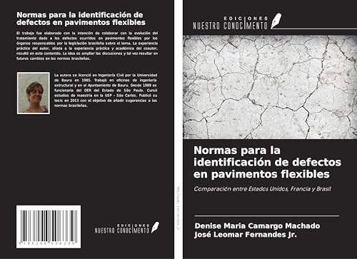 Normas para la identificación de defectos en pavimentos flexibles: Comparación entre Estados Unidos, Francia y Brasil von Ediciones Nuestro Conocimiento
