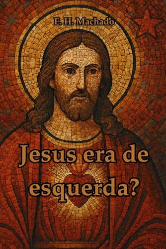 Jesus era de Esquerda?: Além das Categorias: O Reino de Deus e a Transformação Social von Independently published