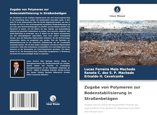 Zugabe von Polymeren zur Bodenstabilisierung in Straßenbelägen: Analyse, wie ein industriell hergestelltes Polymer die Eigenschaften eines Bodens für Pflastersteinschichten beeinflussen kann von OmniScriptum